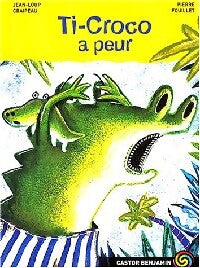 Livrenpoche : Ti-Croco a peur - Jean-Loup Craipeau - Livre