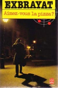 Aimez-vous la pizza ? - Charles Exbrayat, Exbrayat-C - Livre