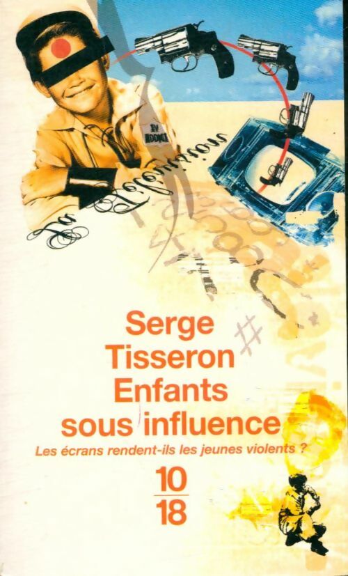 Livrenpoche : Enfants sous influence - Serge Tisseron - Livre