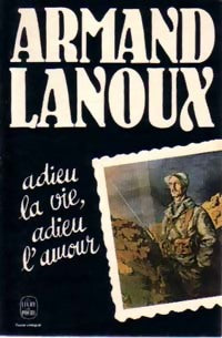Livrenpoche : Adieu la vie, adieu l'amour - Armand Lanoux - Livre