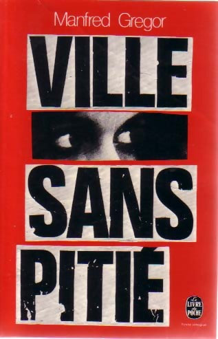 Livrenpoche : Ville sans pitié - Manfred Gregor - Livre