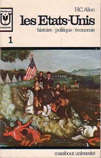 Livrenpoche : Les Etats-Unis Tome I : Histoire, Politique, Economie - H.C. Allen - Livre