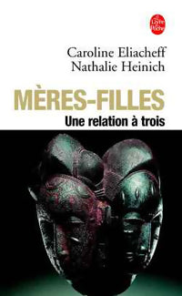 Livrenpoche : Mères-filles, une relation à trois - Caroline Eliacheff - Livre