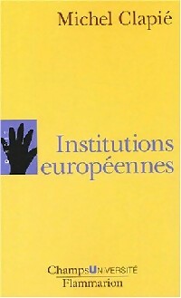 Livrenpoche : Les institutions européennes - Michel Clapié - Livre