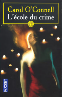 Livrenpoche : L'école du crime - Carol O'Connell - Livre