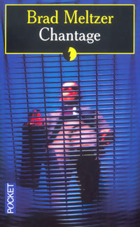 Livrenpoche : Chantage - Brad Meltzer - Livre