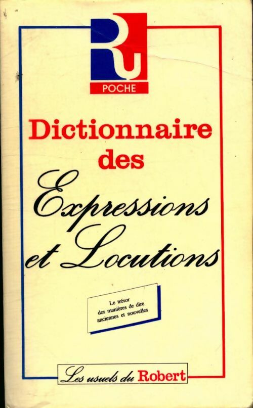 Livrenpoche : Dictionnaire des expressions et des locutions - Alain Rey - Livre