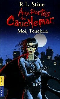 Livrenpoche : Aux portes du cauchemar Tome VIII : Moi, Ténébria - Robert Lawrence Stine - Livre