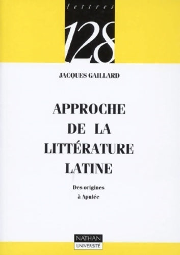 Livrenpoche : Approches de la littérature latine - Jacques Gaillard - Livre