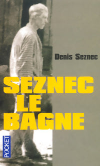 Livrenpoche : Seznec, le bagne - Denis Le Her-Seznec - Livre