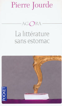 Livrenpoche : La littérature sans estomac - Pierre Jourde - Livre
