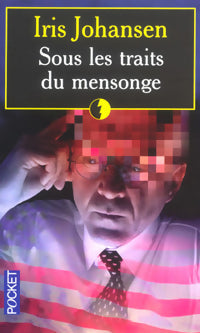 Livrenpoche : Sous les traits du mensonge - Iris Johansen - Livre