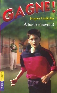 Livrenpoche : Gagne ! Tome VI : A bas le nouveau ! - Jacques Lindecker - Livre