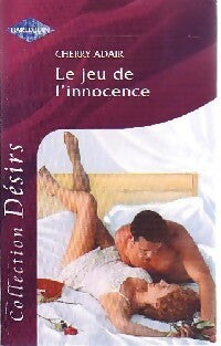 Livrenpoche : Le jeu de l'innocence - Cherry Adair - Livre