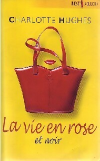 Livrenpoche : La vie en rose (et noir) - Charlotte Hugues - Livre