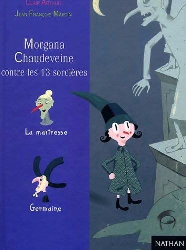 Livrenpoche : Morgana Chaudeveine contre les 13 sorcières - Clair Arthur - Livre