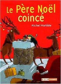 Livrenpoche : Le Père Noël coincé - Michel Manière - Livre