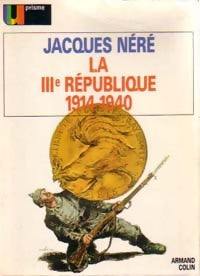 La IIIe République 1914-1940 - Jacques Néré - Livre