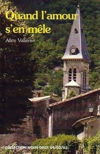 Livrenpoche : Quand l'amour s'en mêle - Alice Valière - Livre