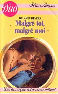 Livrenpoche : Malgré toi, malgré moi - Delaney Devers - Livre