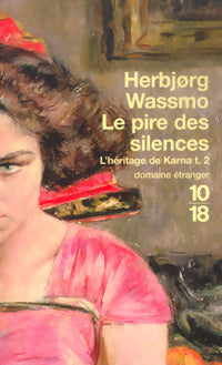 Livrenpoche : L'Héritage de Karna Tome II : Le pire des silences - Herbjorg Wassmo - Livre