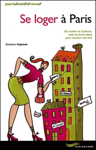 Livrenpoche : Se loger à Paris - Bénédicte Régimont - Livre