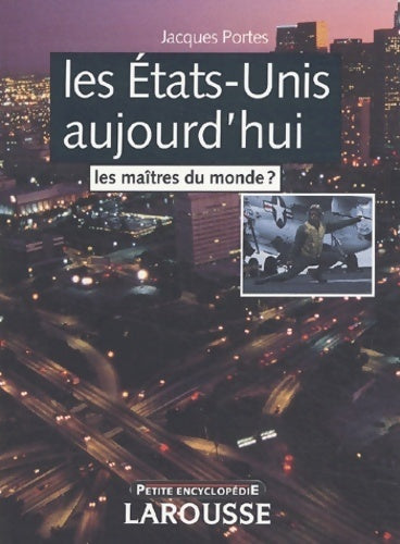 Livrenpoche : Les Etats-Unis aujourd'hui : les maîtres du monde ? - Jacques Portes - Livre