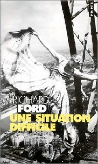 Livrenpoche : Une situation difficile - Richard Ford - Livre