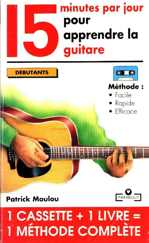 Livrenpoche : 15 minutes par jour pour apprendre la guitare (livre + K7) - Patrick Moulou - Livre