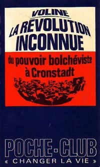Livrenpoche : La révolution inconnue Tome II ;Du pouvoir bolchéviste à Cronstadt - Voline - Livre