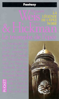 Livrenpoche : La légende de l'épée noire Tome III : Le triomphe de l'épée - Tracy Hickman, Margaret Weis - Livre