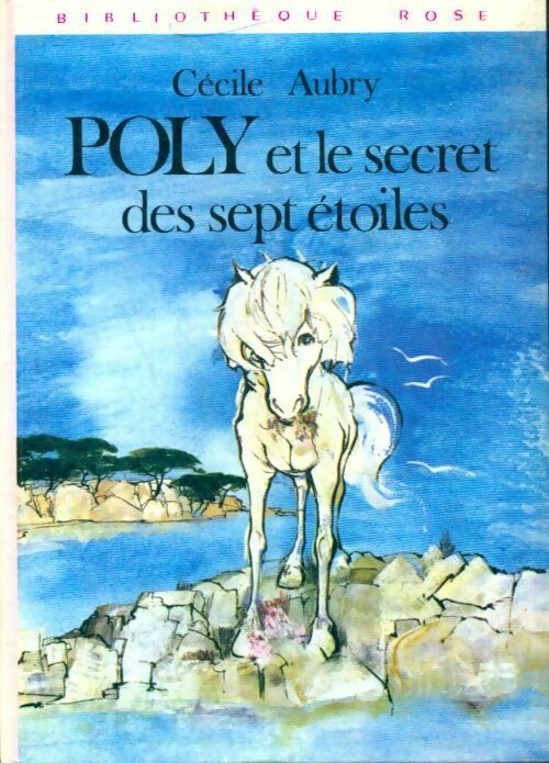 Livrenpoche : Poly et le secret des sept étoiles - Cécile Aubry - Livre
