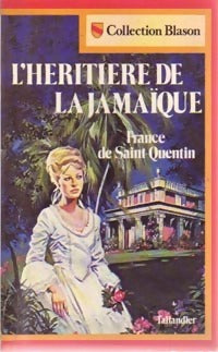 Livrenpoche : L'héritière de la Jamaïque - France De Saint-Quentin - Livre