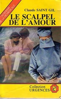 Livrenpoche : Le scalpel de l'amour - Claude Saint-Gil - Livre