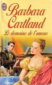 Le domaine de l'amour - Barbara Cartland - Livre