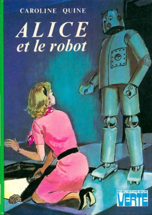 Livrenpoche : Alice et le robot - Caroline Quine - Livre