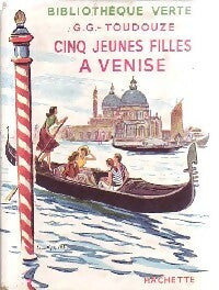 Livrenpoche : Cinq jeunes filles à Venise - Georges-Gustave Toudouze - Livre