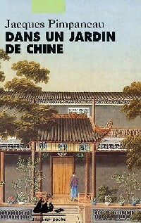 Dans un jardin de Chine - Jacques Pimpaneau - Livre