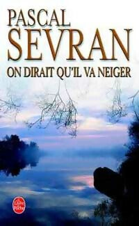 Livrenpoche : On dirait qu'il va neiger - Pascal Sevran - Livre