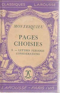 Pages choisies Tome I : Lettres persanes / Considérations - Charles De Montesquieu -  Classiques Larousse - Livre
