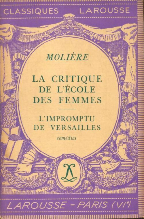 Livrenpoche : La critique de l'école des femmes / L'impromptu de Versailles - Molière - Livre