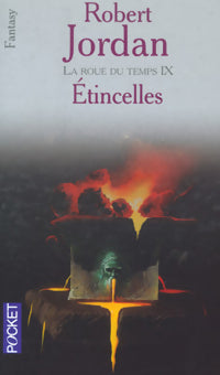La roue du temps Tome IX : Etincelles - Robert Jordan - Livre