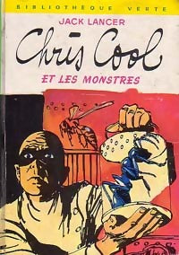 Livrenpoche : Chris Cool et les monstres - Jack Lancer - Livre