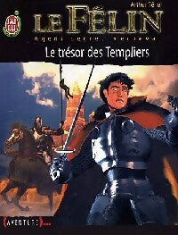 Livrenpoche : Le Félin Tome XIV : Le trésor des templiers - Arthur Ténor - Livre