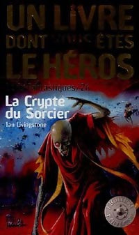 Défis fantastiques Tome XXVI : La crypte du sorcier - Ian Livingstone - Livre