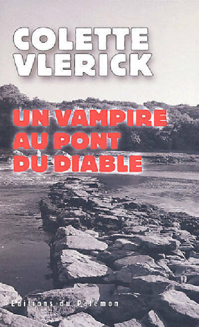 Livrenpoche : Un vampire au pont du diable - Colette Vlerick - Livre
