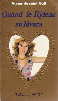 Livrenpoche : Quand le rideau se lèvera - Gall Agnès De Saint - Livre