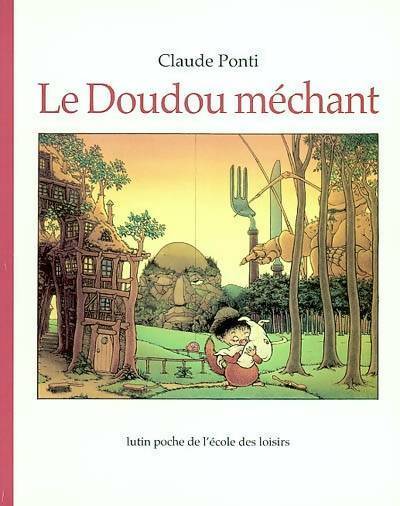 Livrenpoche : Le doudou méchant - Claude Ponti - Livre