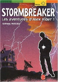 Les aventures d'Alex Rider Tome I : Stormbreaker - Anthony Horowitz -  Le Livre de Poche jeunesse - Livre