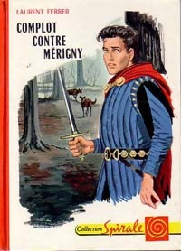 Livrenpoche : Complot contre Mérigny - Laurent Ferrer - Livre